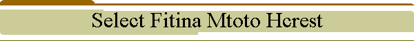 Select Fitina Mtoto Hcrest