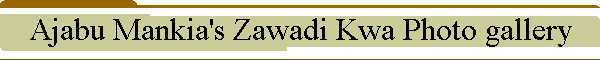 Ajabu Mankia's Zawadi Kwa Photo gallery